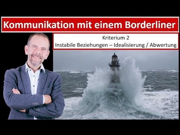 Borderliner Kriterium 2 Instabile Beziehungen Entwertung Idealisierung