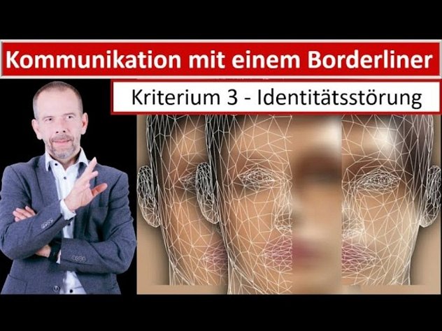 Kommunikation mit einem Borderliner Kriterium 3 Identitätsstörung Instabiles Selbstbild