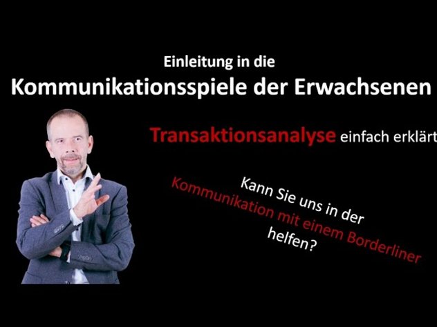 Kommunikationsspiele der Erwachsenen - Transaktionsanalyse und die Kommunikation mit dem Borderliner