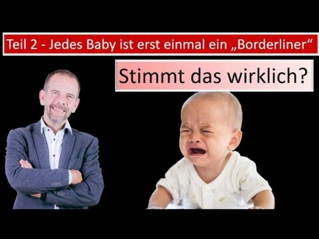 Jedes Baby ist erst einmal wie ein Borderliner (Teil 2) Stimmt das wirklich?