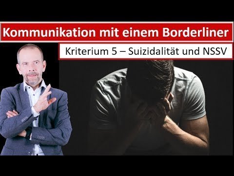 Kriterium 5 Kommunikation mit einem Borderliner Suizidalität und nicht suizidale Selbstverletzung