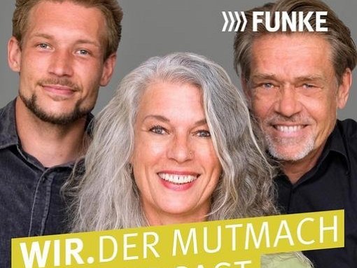 Wir. Der Mutmach-Podcast von FUNKE