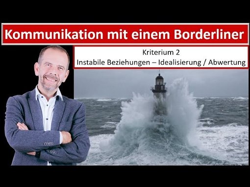 Borderliner Kriterium 2 Instabile Beziehungen Entwertung Idealisierung