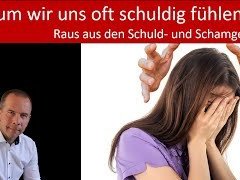 Warum wir uns oft so wertlos fühlen - Raus aus Schuld- und Schamgefühlen