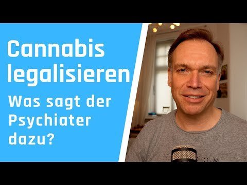 Cannabis legalisieren – Was sagt der Psychiater dazu ?